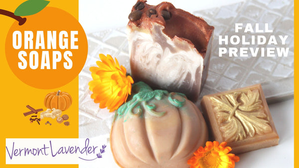 Orange Soap Release Series Pumpkin Spice - Fall Autumn Preview - Vermont Lavender