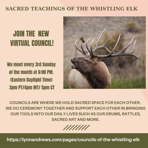 Sacred Teachings of the Whistling Elk Council meets virtually the 3rd Sunday of each month.