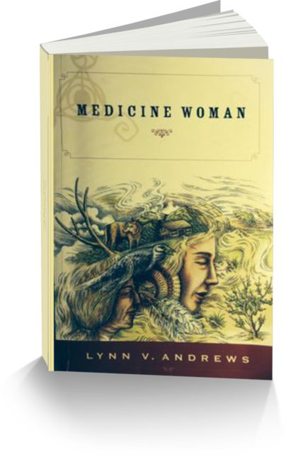 Medicine Woman by Author Lynn V. Andrews