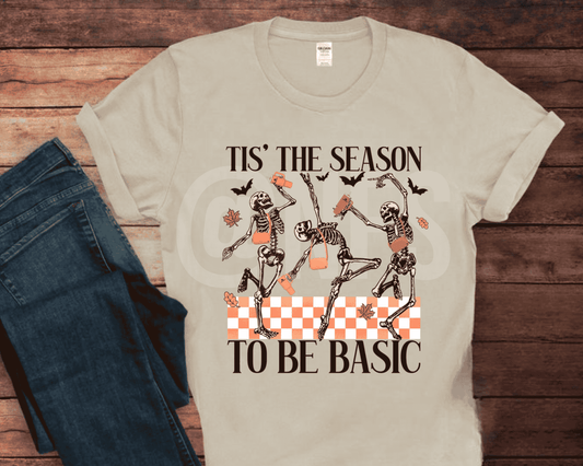 Tis The Season To Be Basic Tee for men and women 