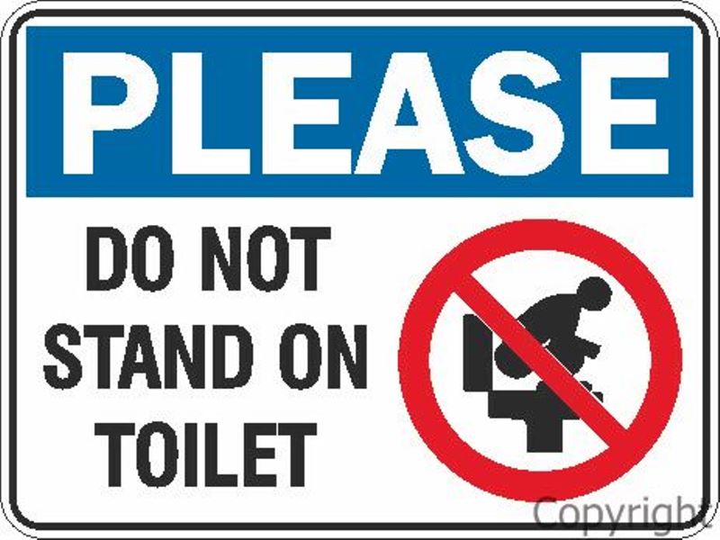 Please Do Not Stand  On Toilet  Sign  Border Lifting 