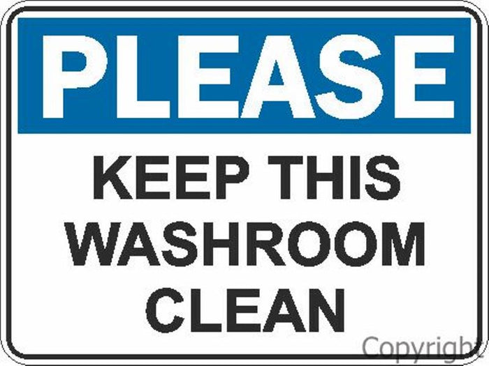 Please Keep This Washroom Clean Sign – Border Lifting & Safety Pty Ltd