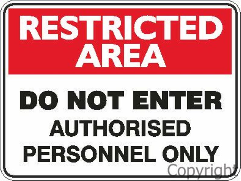 Restricted Area Authorised Personnel Only Sign – Border Lifting ...