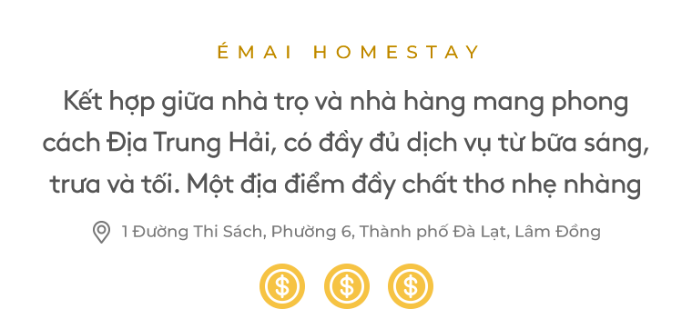 Émai Homestay là sự kết hợp giữa nhà trọ và nhà hàng mang phong cách Địa Trung Hải, có đầy đủ các dịch vụ từ bữa sáng, trưa và tối. Một địa điểm đầy chất thơ nhẹ nhàng