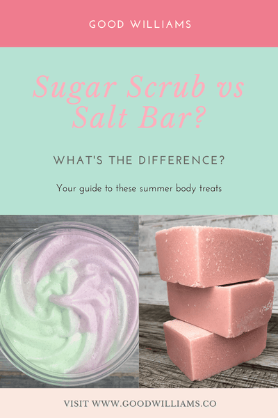 Sugar Scrub vs Salt Bar - Good Williams Blog Post