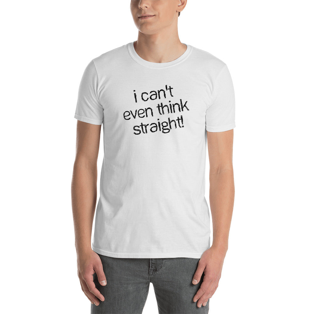 Derfor evigt Påstand I Can't Even Think Straight T Shirt White Gay Funny Quote T Shirt –  FlorenceLand