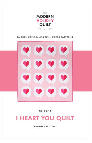 I Heart You Quilt Pattern by Then Came June and Pen + Paper Patterns