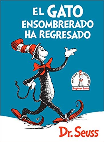 El Gato ensombrerado ha regresado by Dr. Seuss (Marzo 26, 2019) - libros en español - librosinespanol.com 