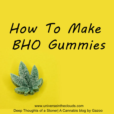 How to make BHO Gummies