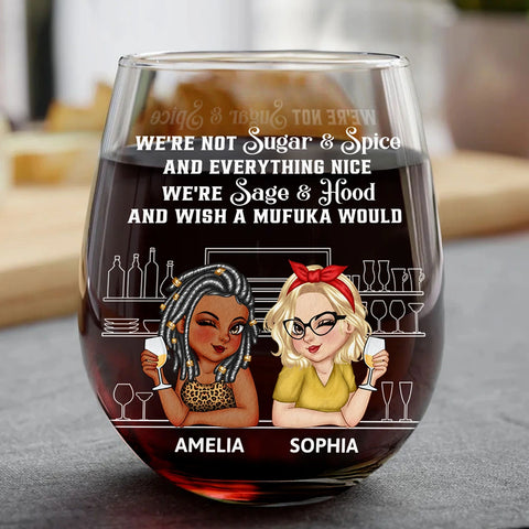 We're Not Sugar And Spice And Everything Nice Bestie - Personalized Stemless Wine Glass