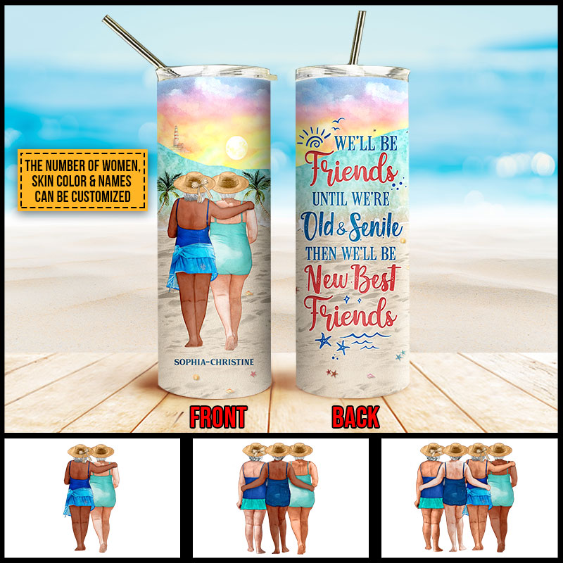 Download Beach Bestie Elder We Ll Be Friends Skin Custom Skinny Tumbler Wander Prints