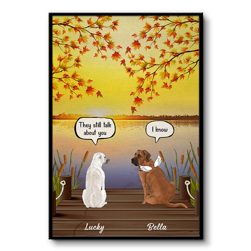 They Still Talk About You - Dog Memorial Gift - Personalized Custom Po