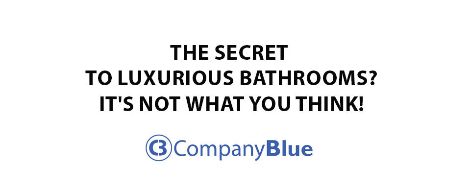 the-secret-to-luxurious-bathrooms-its-not-what-you-think