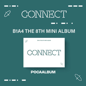 B1A4 8th Mini Album - CONNECT (Poca Album) - Choice Music LA - Mini Album