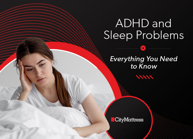 ADHD and Sleep Problems: Everything You Need to Know