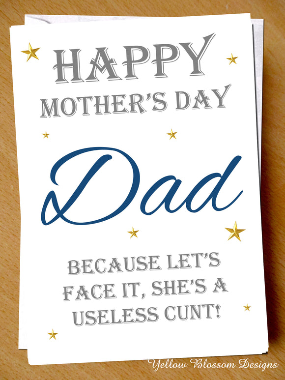 happy mother s day dad let s face it she s a useless cunt - mothers day fortnite card