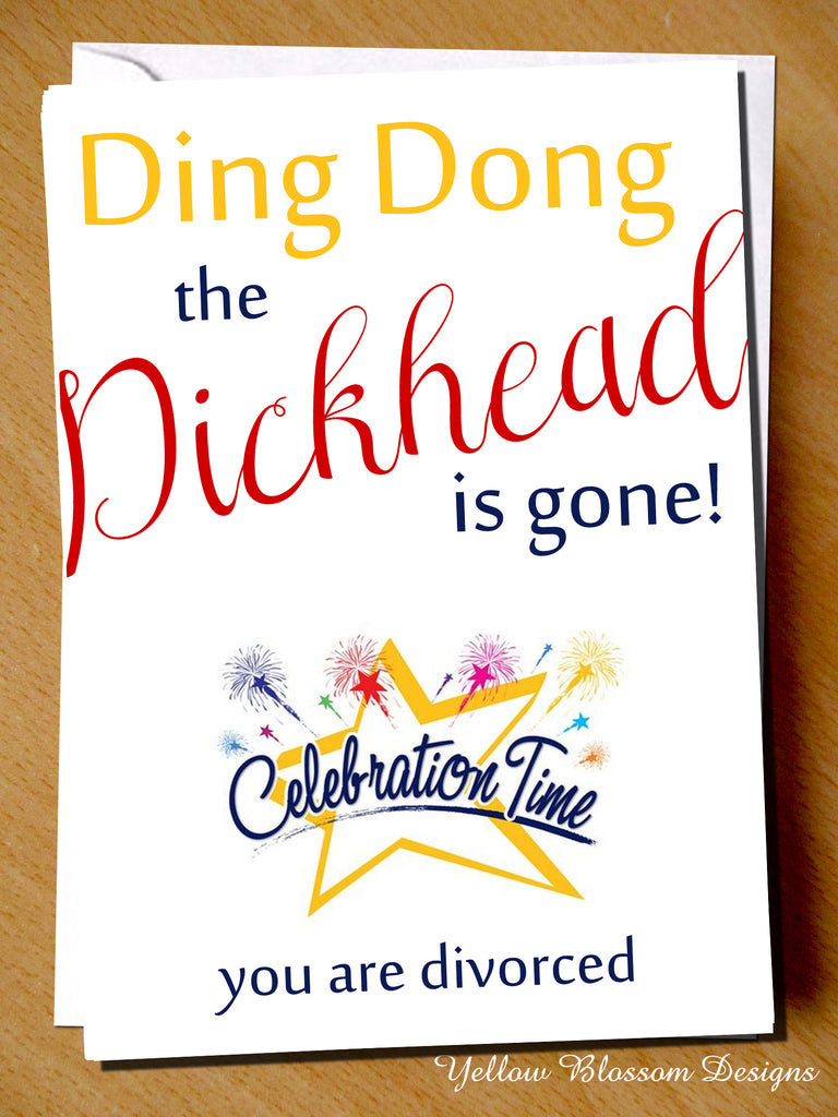 Ding Dong The Dickhead Is Gone Divorce Card 