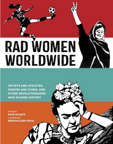 Rad Women Worldwide by Kate Schatz