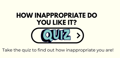 inappropriate quiz