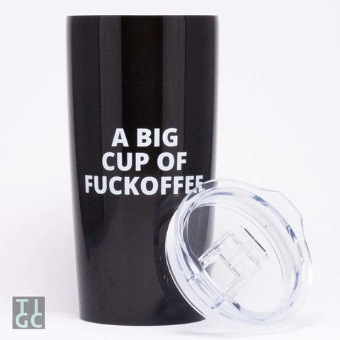 a big cup of fuckoffee