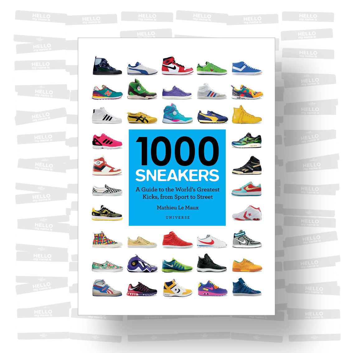 1000 Sneakers: A Guide to the World's Greatest Kicks, Sport to St — Grand Jeu