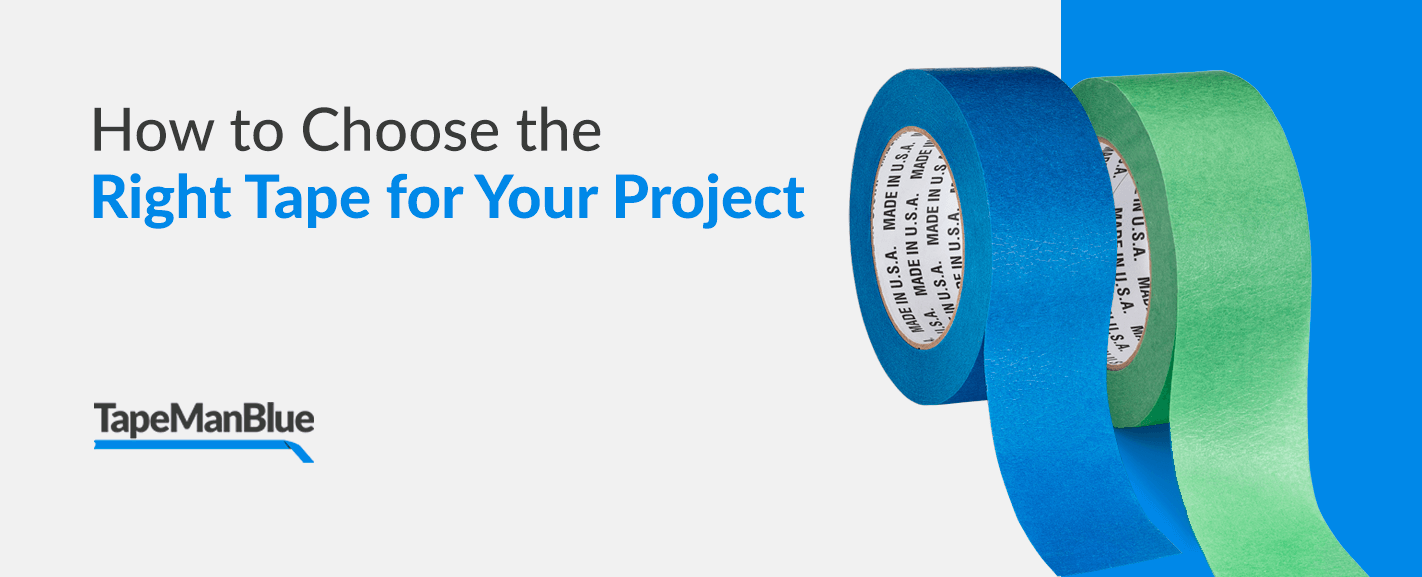 How to Choose the Right Tape For Your Project