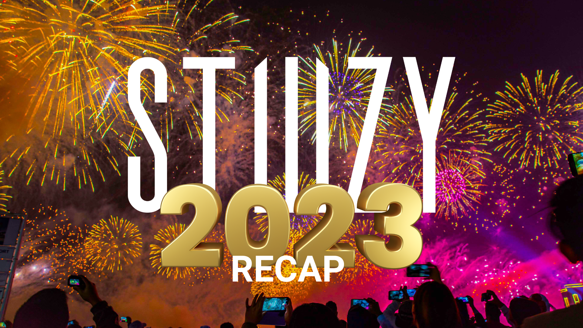 2023 stiiizy recap