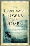 "The Transforming Power of the Gospel" by Jerry Bridges