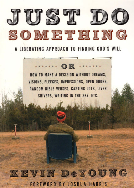 "Just Do Something" by Kevin DeYoung