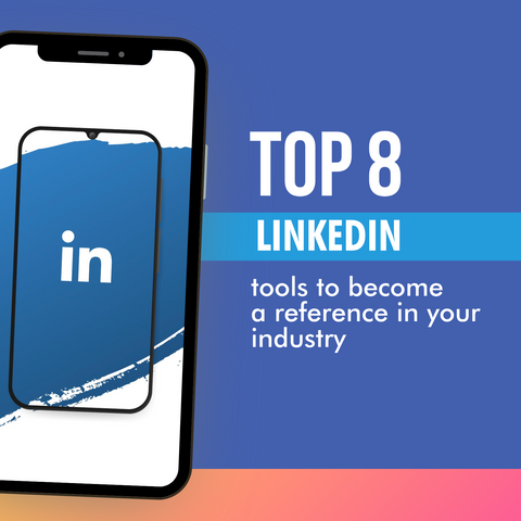 Top 8 LinkedIn tools to become a reference in your industry - Social Growth Engine