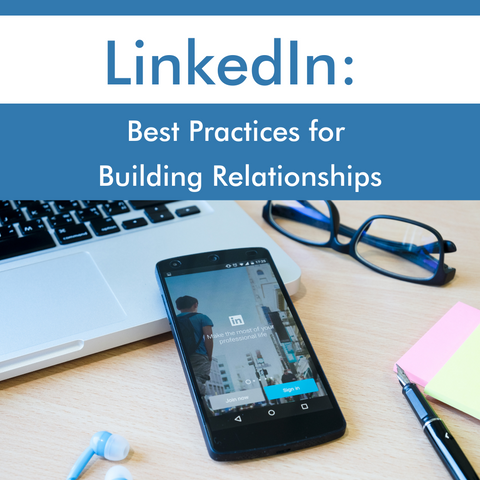 LinkedIn: Best Practices for Building Relationships