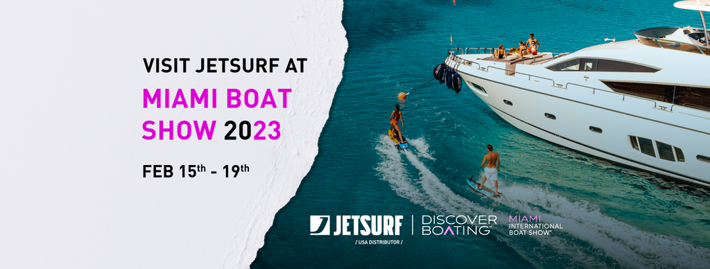 Visit JETSURF USA at 2023 Miami International Boat Show