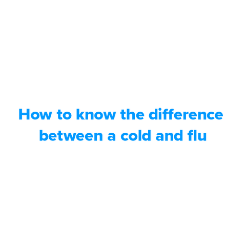 How to know the difference between a cold and the flu