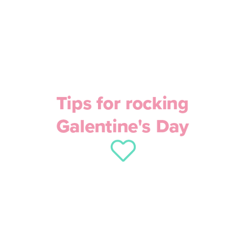 Tips for rocking Galentine's Day