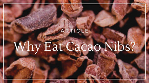 Co Chocolat Article: Why Eat Cacao Nibs