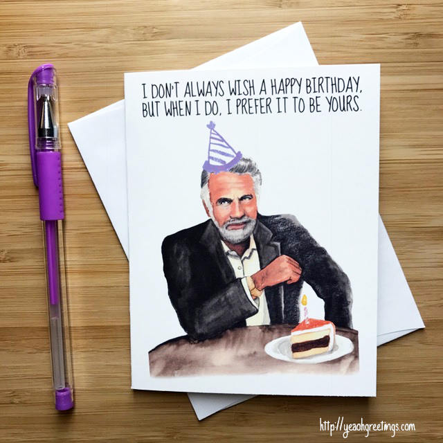 Most Interesting Man Birthday Card, Dosequis Card, Funny Birthday Card ...