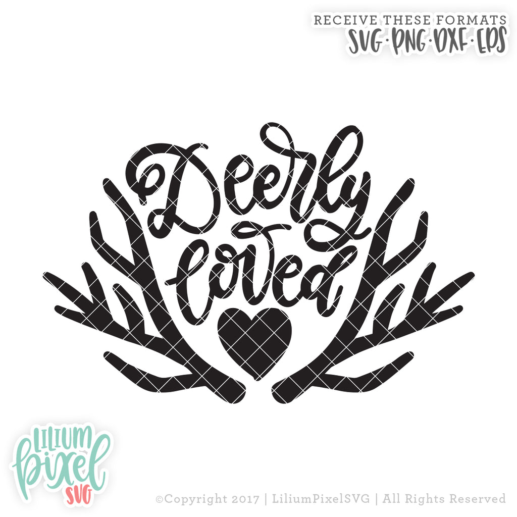 Deerly Loved Svg Png Dxf Eps Cut File Lilium Pixel Svg