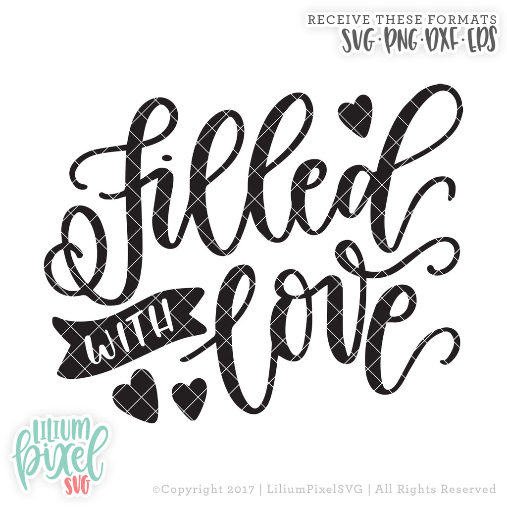 Download Filled With Love - SVG PNG DXF EPS Cut File - Lilium Pixel SVG