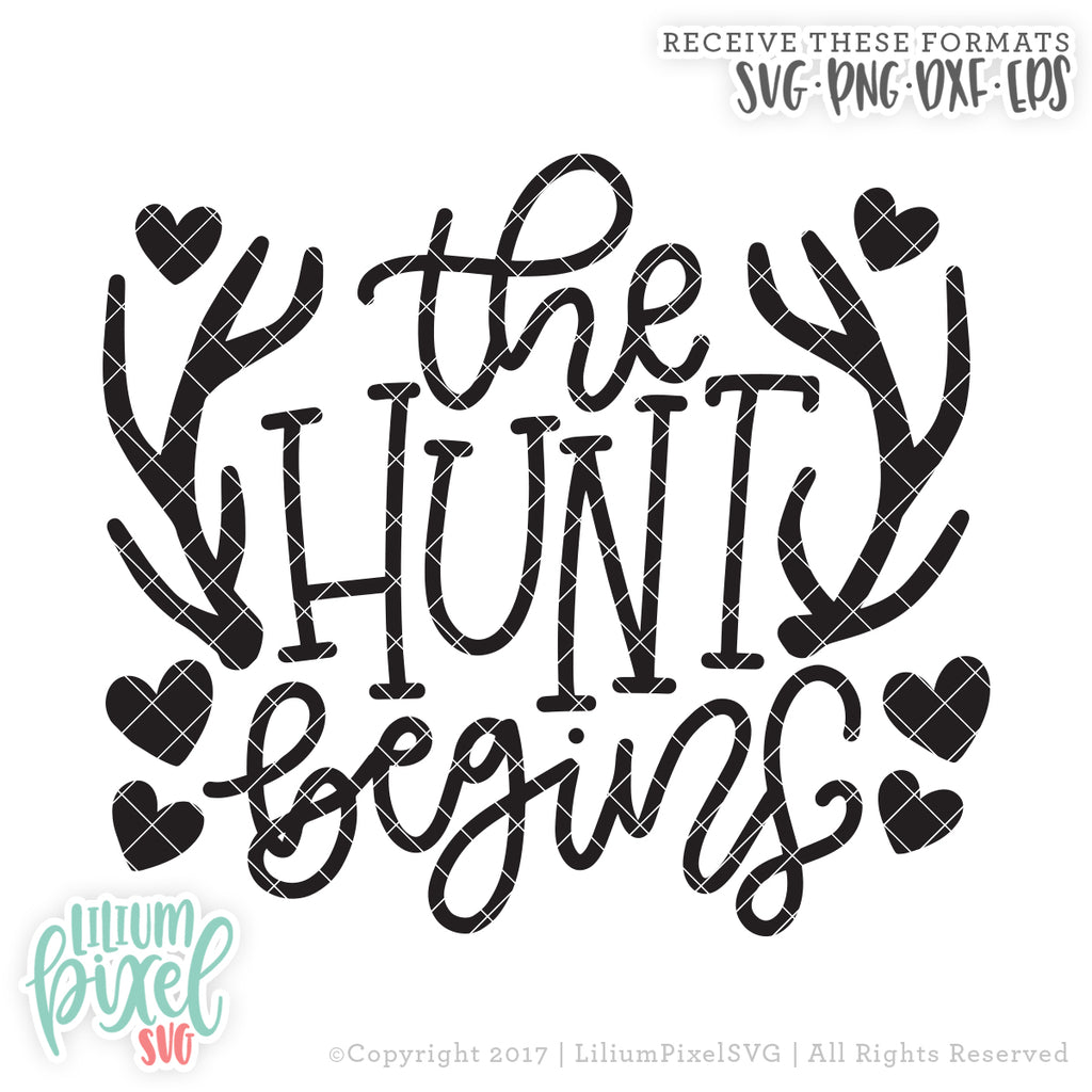 The Hunt Begins Svg Png Dxf Eps Cut File Lilium Pixel Svg