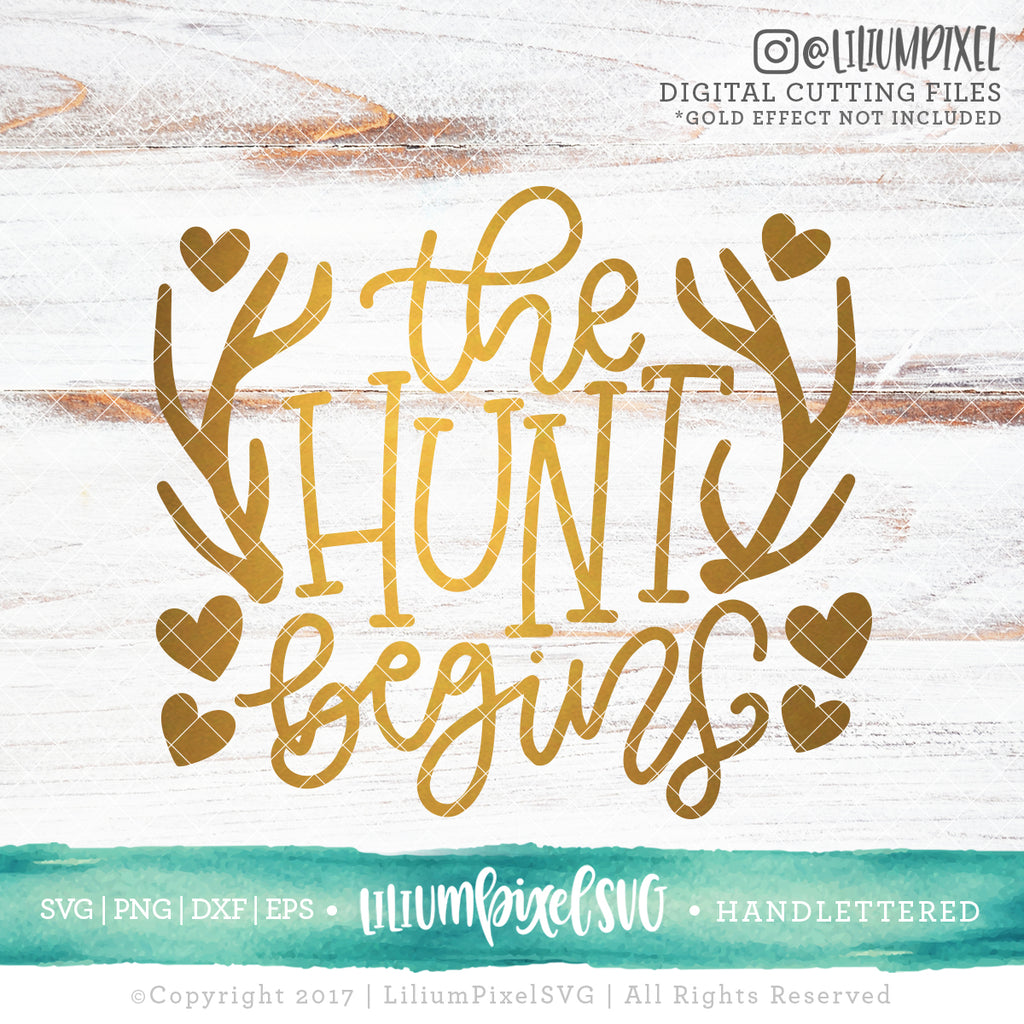 The Hunt Begins Svg Png Dxf Eps Cut File Lilium Pixel Svg