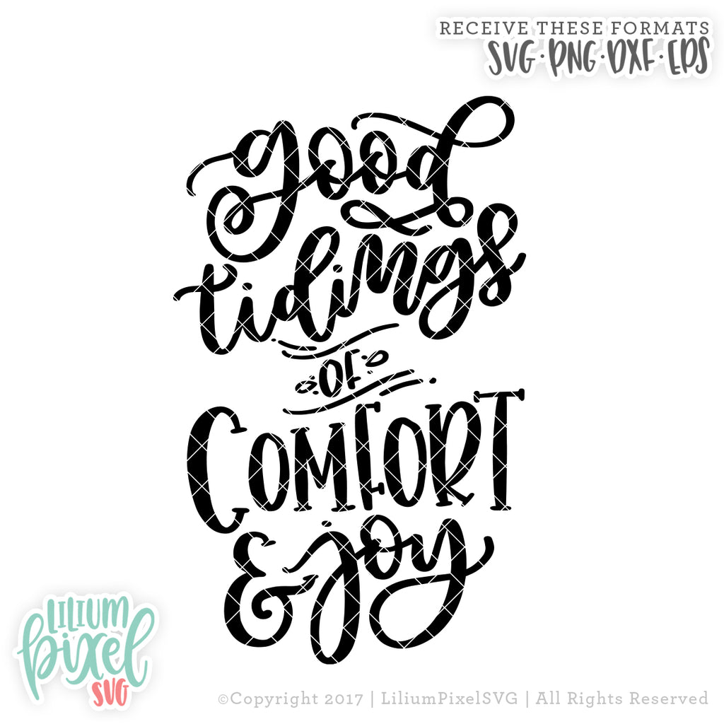 Download Good Tidings Of Comfort And Joy Svg Png Dxf Eps Cut File Lilium Pixel Svg SVG, PNG, EPS, DXF File