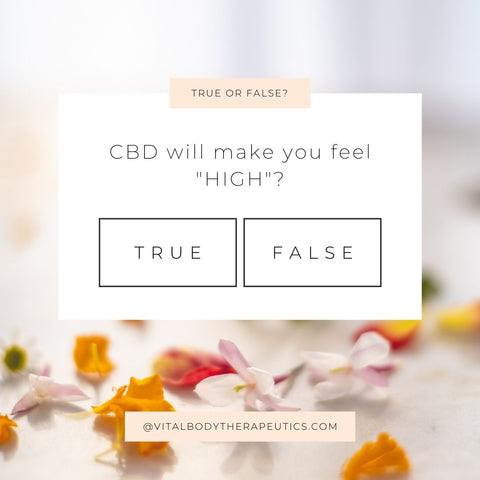 Will CBD make you "high"?