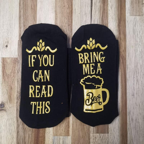 SOCKS "IF YOU CAN READ THIS BRING ME A BEER"