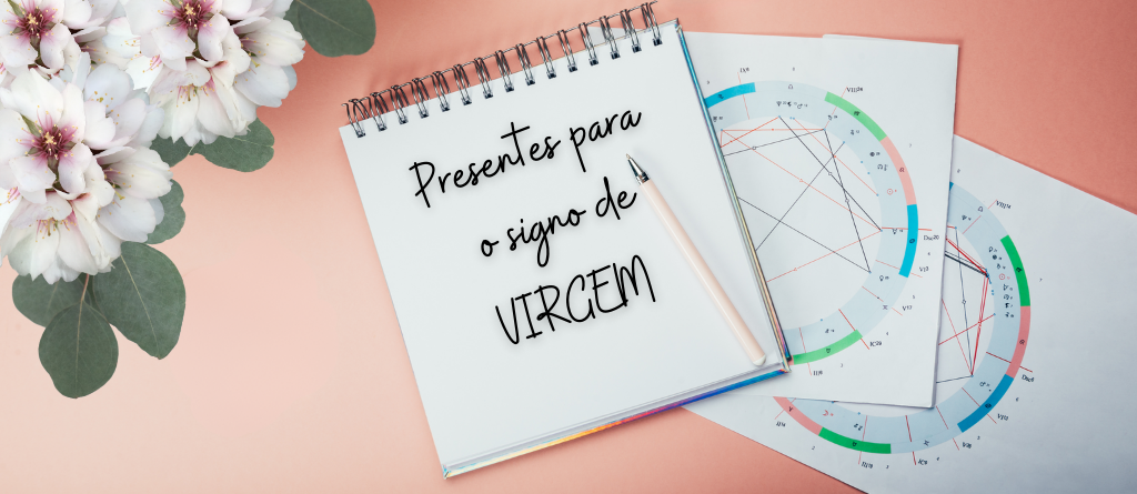 Presentes para Virginianos: 5 idéias para surpreender Virgem