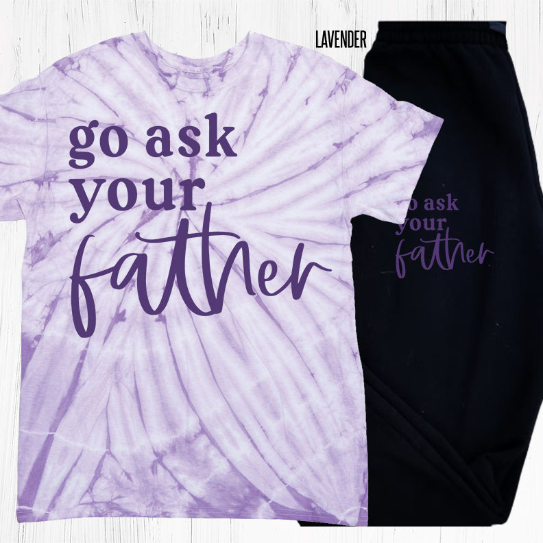 Go Ask Your Father Graphic Tee
