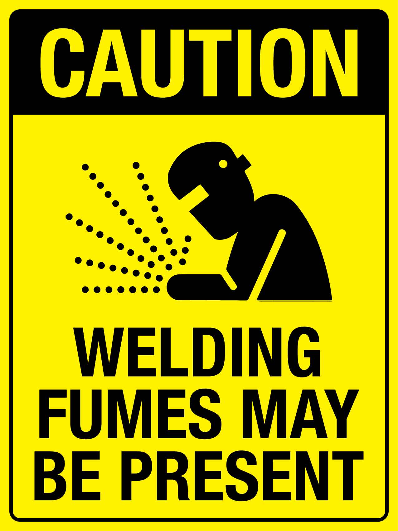 Caution Welding Fumes May Be Present Sign – New Signs