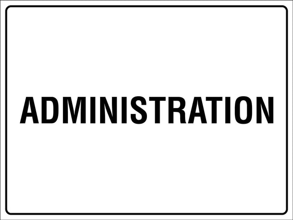 Administration Sign – New Signs