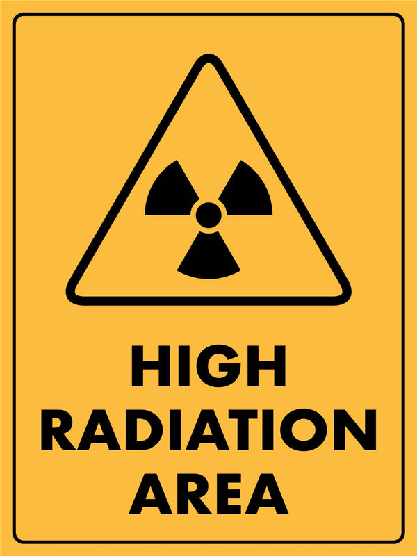 Caution High Radiation Area Sign - New Signs