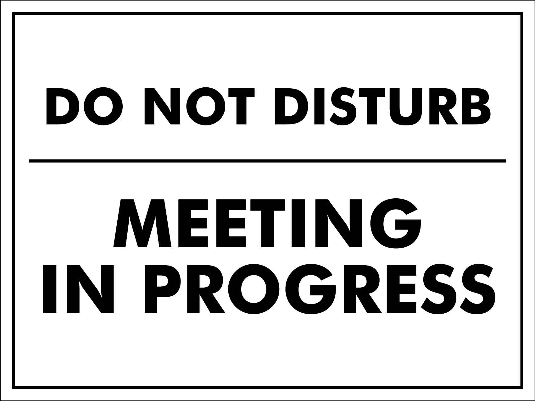 Do Not Disturb Meeting In Progress Sign New Signs