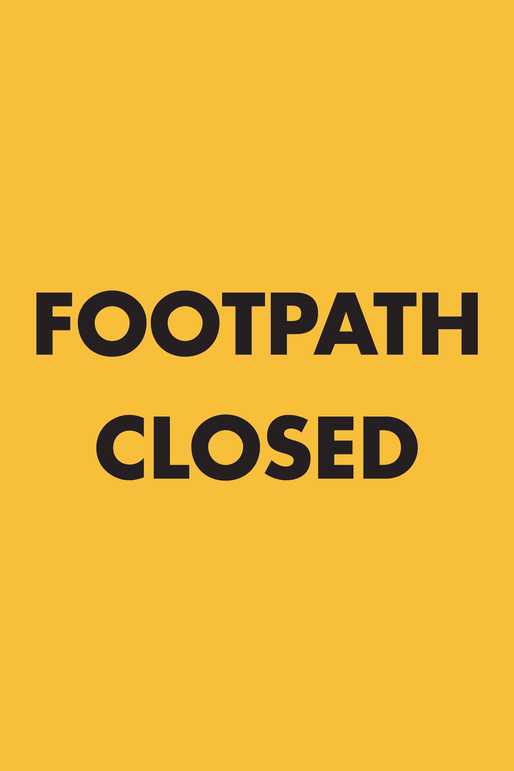 Footpath Closed Sign New Signs